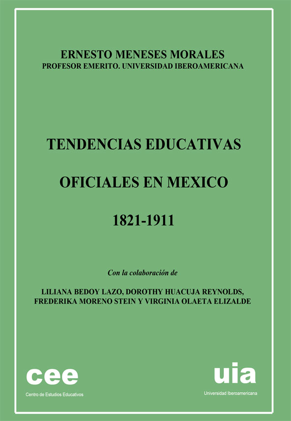 Tendencias educativas oficiales de México, Tomo I, 1821-1911